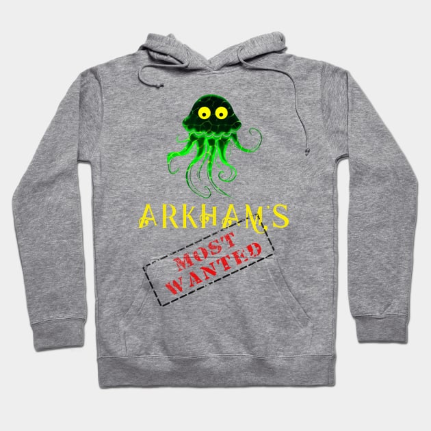 Arkham's Most  wanted... Cthulhu! Hoodie by Edward L. Anderson 